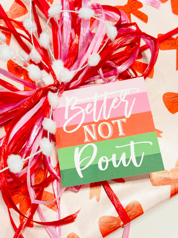 Better not Pout Gift tags (set of 10) (READY TO SHIP)