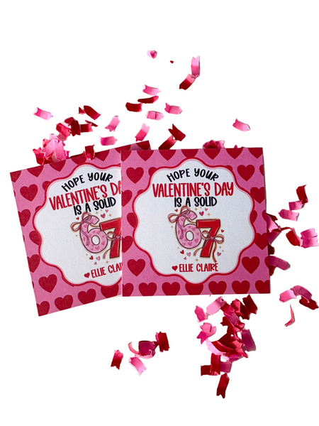 Hope your Valentines Day is a solid 67 -Valentine Gift Tags